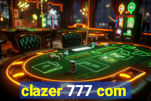 clazer 777 com